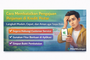 Cara Membatalkan Pengajuan Pinjaman di Kredit Pintar