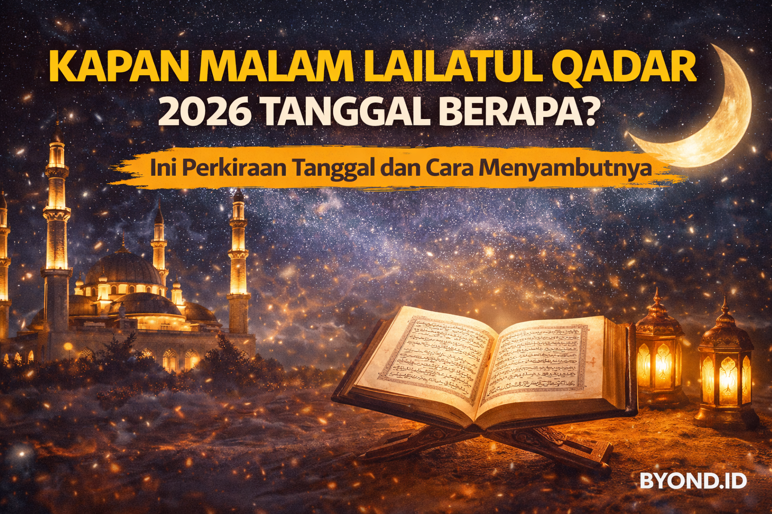 kapan malam lailatul qadar 2026 tanggal berapa