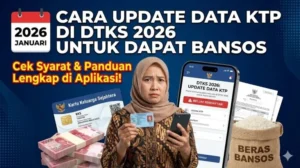 Panduan Mengupdate Data Diri untuk Bansos 2026 – Langkah Praktis